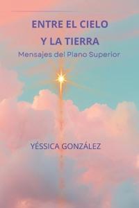Entre El Cielo Y La Tierra