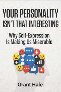 Your Personality Isn't That Interesting
