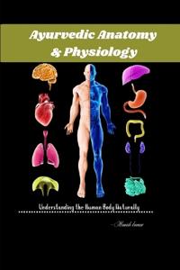 Ayurvedic Anatomy & Physiology