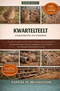 Kwartelteelt (verzorging en houden)