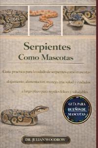 Las Serpientes Completas Como Mascotas