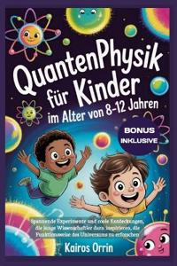 Quantenphysik für Kinder im Alter von 8-12 Jahren