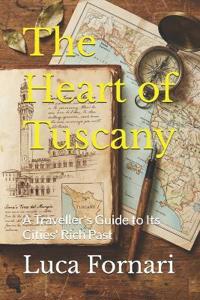 The Heart of Tuscany