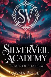 Silverveil Academy (A Dark, Spicy Reverse Harem Academy Romance)