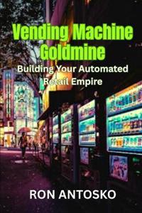 Vending Machine Goldmine