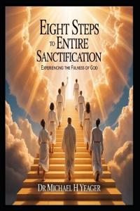 Eight Steps to Entire Sanctification