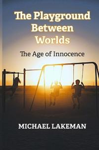 The Playground Between Worlds