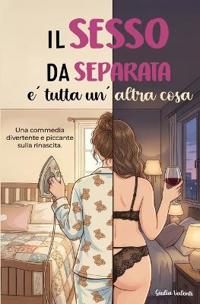 Il sesso da separata è tutta un'altra cosa