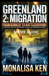 Greenland 2 Migration Movie Guide