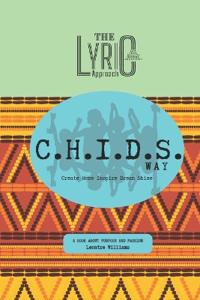 The LYRIC Approach C.H.I.D.S. Way
