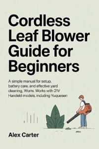 Cordless Leaf Blower Guide for Beginners