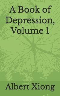 A Book of Depression, Volume 1