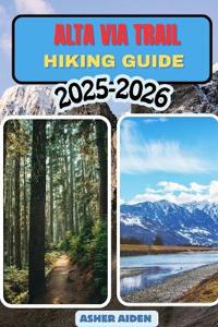 Alta Via Trail Hiking Guide 2025-2026