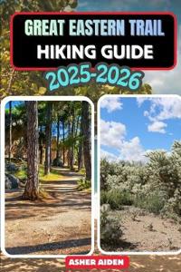 Great Eastern Trail Hiking Guide 2025-2026