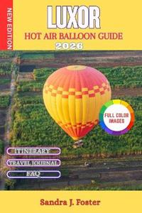 Luxor Hot Air Balloon Guide 2026