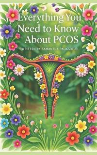 Everything You Need to Know About PCOS
