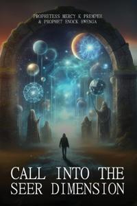 Call Into the Seer Dimension.