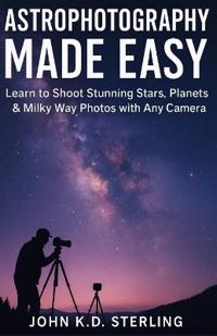 Astrophotograpy Made Easy