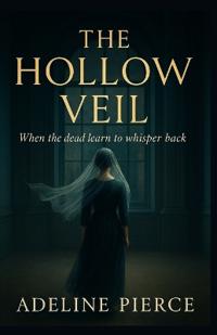 The Hollow Veil