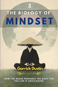 The Biology of Mindset