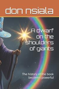 A dwarf on the shoulders of giants
