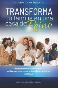 Transforma tu familia en una casa de Reino