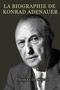 La biographie de Konrad Adenauer