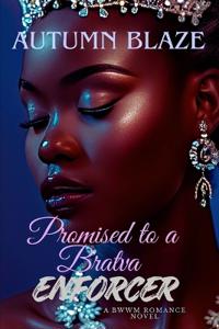 Promised To A Bratva Enforcer