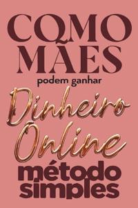 Como mães podem ganhar Dinheiro On-line