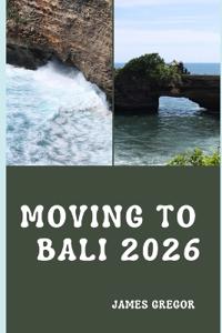 Moving to Bali 2026