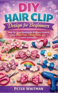 DIY hair clip Design for beginners