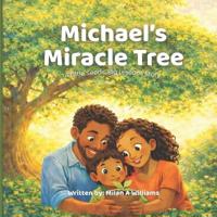 Michael's Miracle Tree