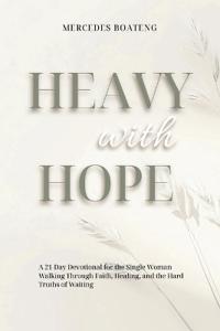 Heavy With Hope