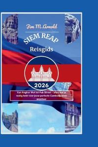 Siem Reap Reisgids 2026