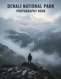 Denali National Park Photography Book