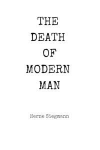 The Death of Modern Man