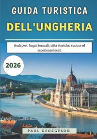 Guida Turistica dell'Ungheria 2026