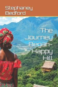 The Journey Began-Happy Hill
