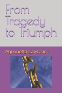 From Tragedy to Triumph