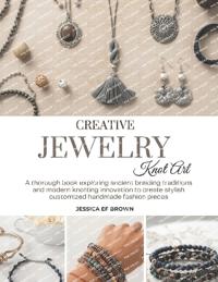 Creative Jewelry Knot Art