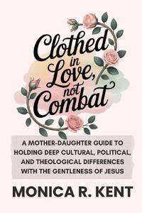 Clothed in Love, Not Combat