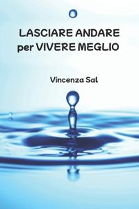 Lasciare andare per vivere meglio