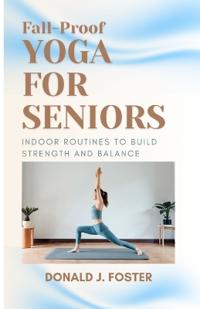 Fall-Proof Yoga for Seniors