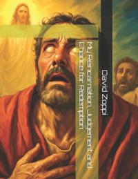 My Reincarnation, Judgement and Chance for Redemption