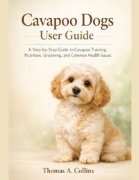 Cavapoo Dogs User Guide