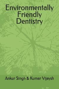 Environmentally Friendly Dentistry