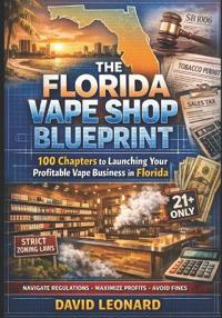 The Florida Vape Shop Blueprint