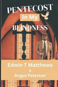Pentecost in My Blindness