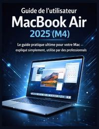 Guide de l'utilisateur du MacBook Air 2025 (M4)