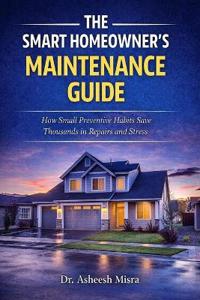 The Smart Homeowner's Maintenance Guide
